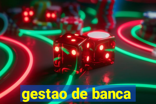 gestao de banca